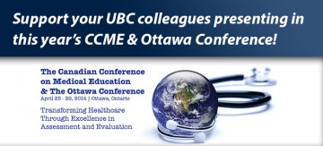 UBC Presenters at the 2014 Canadian Conference on Medical Education & Ottawa Conference